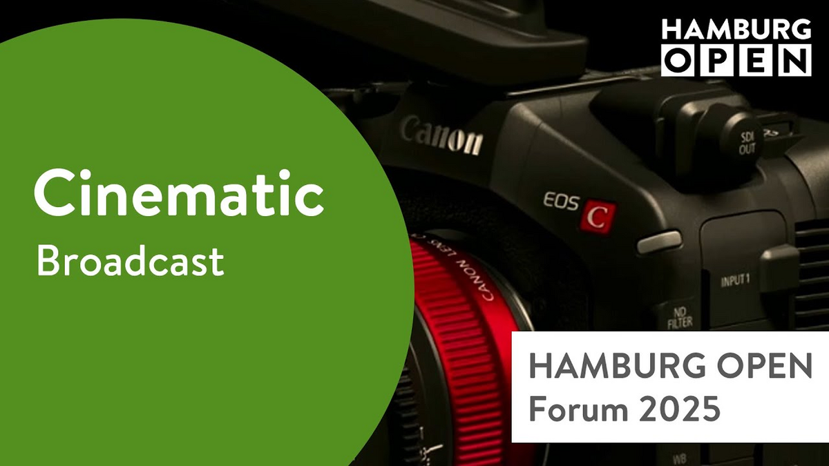HAMBURG OPEN Forum 2025: Cinematic Broadcast HAMBURG OPEN Forum 2025: Cinematic Broadcast